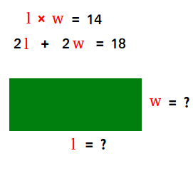 Rectangular garden word problem: l × w = 14 and 2l + 2w = 18. Find the length l and the width w.